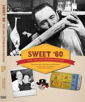 Sweet  60: The 1960 Pittsburgh Pirates