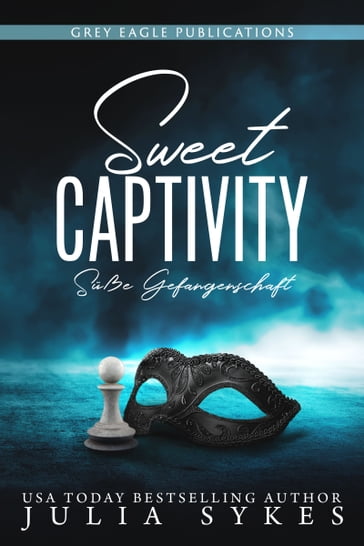 Sweet Captivity  Süße Gefangenschaft - Julia Sykes