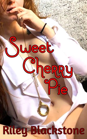 Sweet Cherry Pie - Riley Blackstone