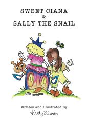 Sweet Ciana & Sally The Snail