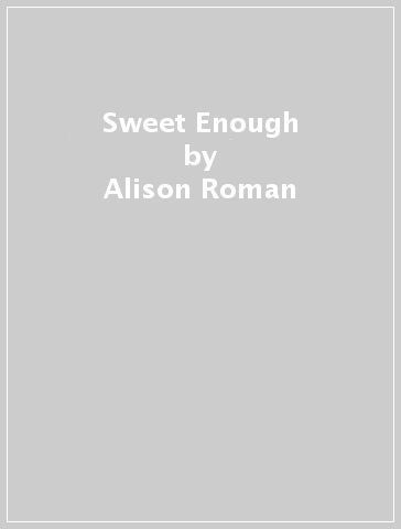 Sweet Enough - Alison Roman