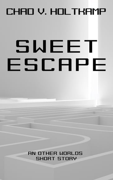 Sweet Escape - Chad V. Holtkamp