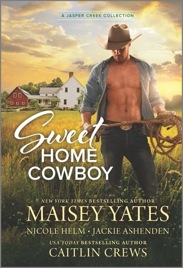 Sweet Home Cowboy - Caitlin Crews - Jackie Ashenden - Maisey Yates - Nicole Helm