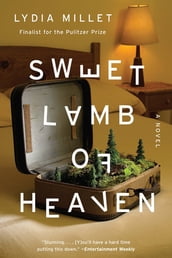 Sweet Lamb of Heaven: A Novel