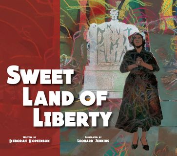 Sweet Land of Liberty - Deborah Hopkinson