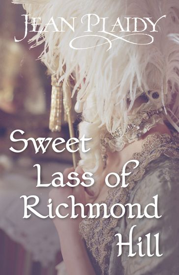 Sweet Lass of Richmond Hill - Jean Plaidy