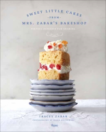 Sweet Little Cakes from Mrs. Zabar's Bakeshop - Tracey Zabar - Ellen Silverman