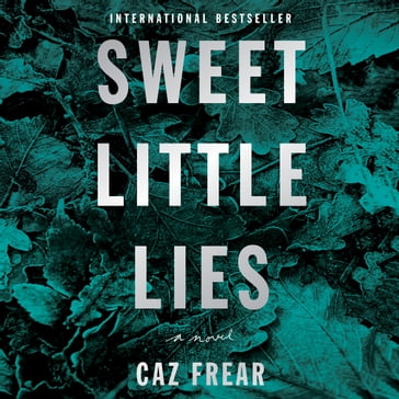 Sweet Little Lies - Caz Frear