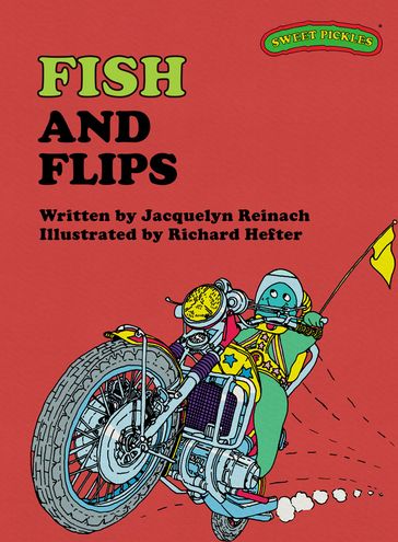 Sweet Pickles: Fish and Flips - Jacquelyn Reinach