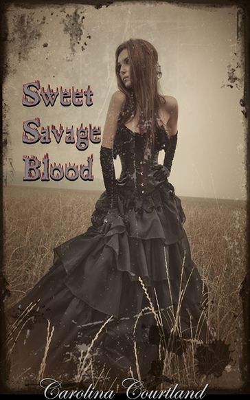 Sweet Savage Blood - Carolina Courtland