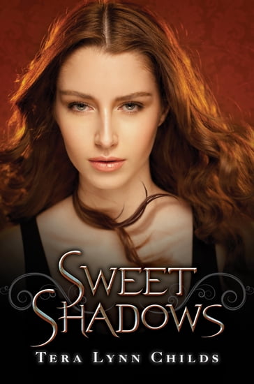 Sweet Shadows - Tera Lynn Childs