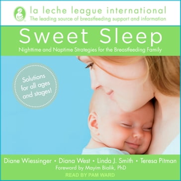 Sweet Sleep - La Leche League International - Diane Wiessinger - Diana West - Linda J. Smith - Teresa Pitman
