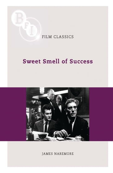 Sweet Smell of Success - James Naremore