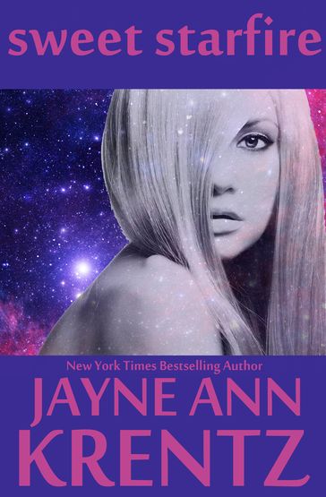 Sweet Starfire - Jayne Ann Krentz