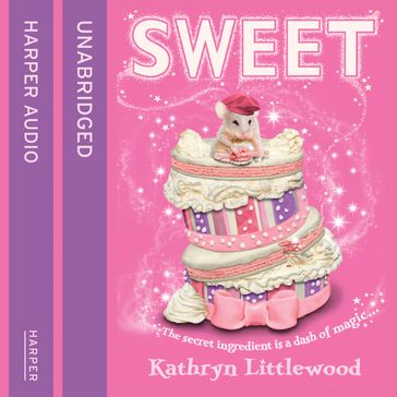 Sweet (The Bliss Bakery Trilogy, Book 2) - Kathryn Littlewood