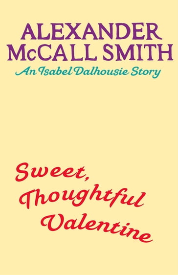 Sweet, Thoughtful Valentine - Alexander McCall Smith