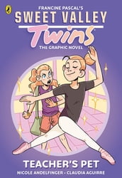 Sweet Valley Twins The Graphic Novel: Teacher s Pet