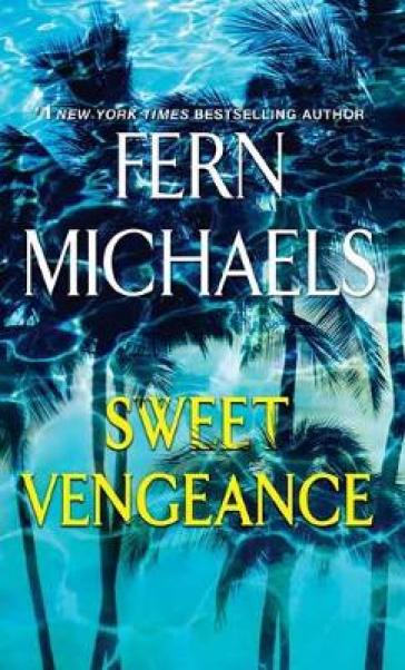 Sweet Vengeance - Fern Michaels