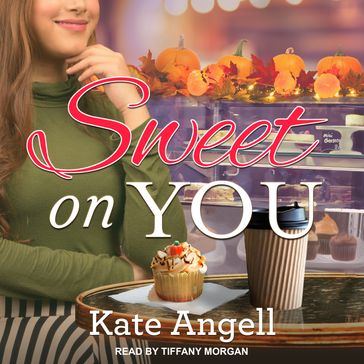 Sweet on You - Kate Angell