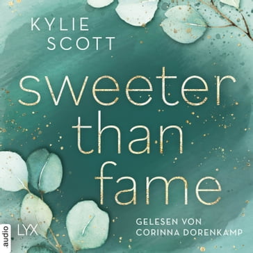 Sweeter than Fame (Ungekürzt) - Kylie Scott