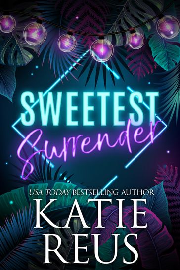 Sweetest Surrender - Katie Reus