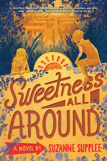 Sweetness All Around - Suzanne Supplee
