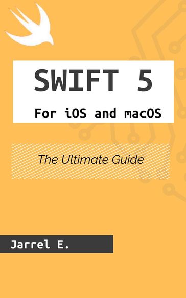 Swift 5 for iOS and macOS - Jarrel E.