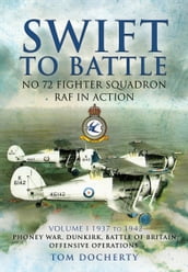Swift to Battle: No 72 Fighter Squadron RAF in Action, 19371942