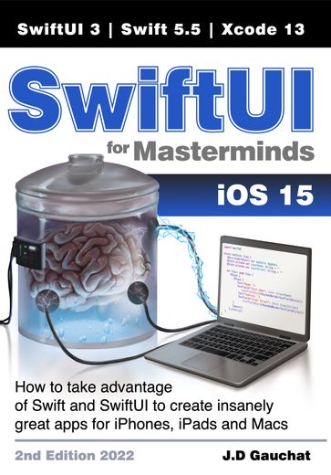 SwiftUI for Masterminds 2nd Edition 2022 - J.D Gauchat