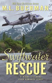 Swiftwater Rescue: a military CSAR romantic suspense story