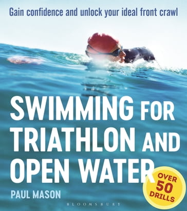 Swimming For Triathlon And Open Water - Paul Mason