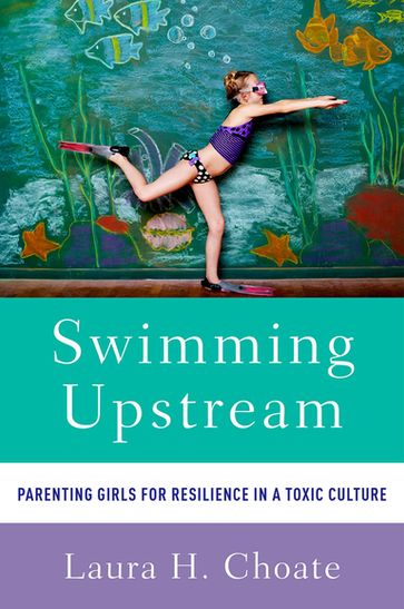 Swimming Upstream - Laura Choate