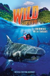 Swimming With Sharks (Wild Survival #2)