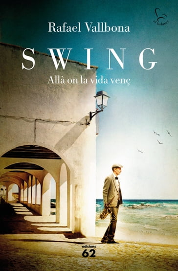 Swing. Allà on la vida venç - Rafael Vallbona