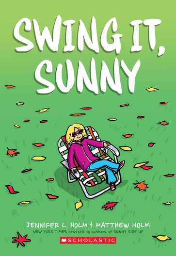 Swing it, Sunny: A Graphic Novel (Sunny #2) - Jennifer L. Holm