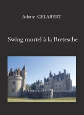 Swing mortel à la Bretesche