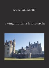 Swing mortel à la Bretesche