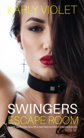 Swingers Escape Room - A Wife Watching Multiple Partner Hotwife Romance Novel