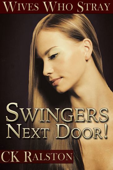 Swingers Next Door! - C.K. Ralston