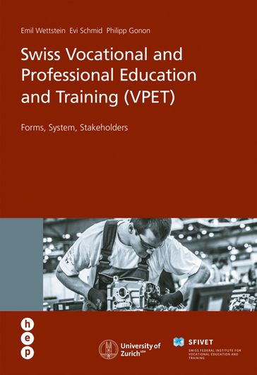 Swiss Vocational and Professional Education and Training (VPET) - Emil Wettstein - Evi Schmid - Philipp Gonon