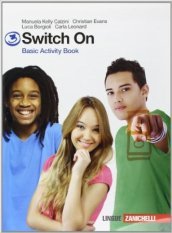 Switch on. Basic activity book. Per la Scuola media. Con espansione online. Vol. 3
