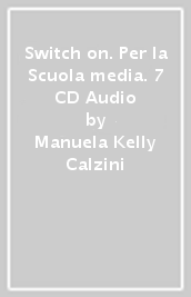 Switch on. Per la Scuola media. 7 CD Audio