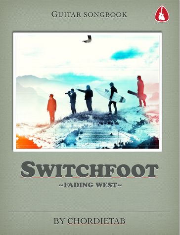 Switchfoot-Fading West Guitar Songbook - Chordietab