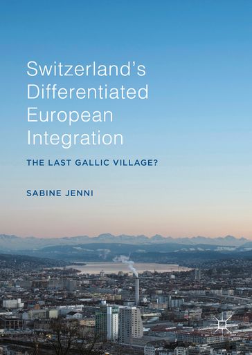 Switzerland's Differentiated European Integration - Sabine Jenni