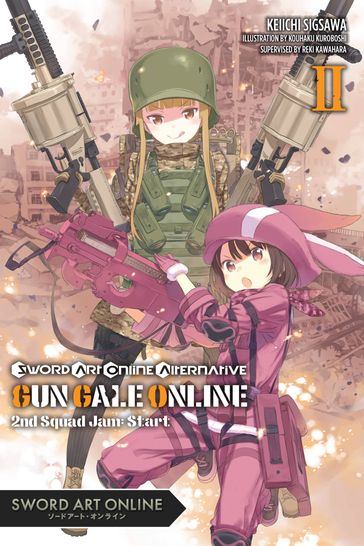 Sword Art Online Alternative Gun Gale Online, Vol. 2 (light novel) - Keiichi Sigsawa - Kohaku Kuroboshi - Reki Kawahara