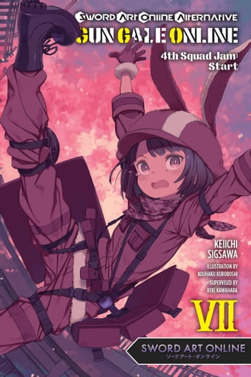 Sword Art Online Alternative Gun Gale Online, Vol. 7 (light novel) - Keiichi Sigsawa - Kouhaku Kuroboshi - Reki Kawahara