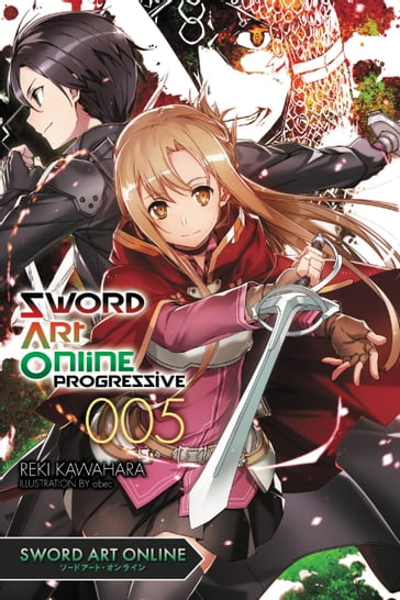 Sword Art Online Progressive, Vol. 5 (manga) - Reki Kawahara - Kiseki Himura - Katie Blakeslee