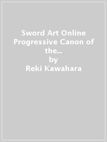 Sword Art Online Progressive Canon of the Golden Rule, Vol. 1 (manga) - Reki Kawahara