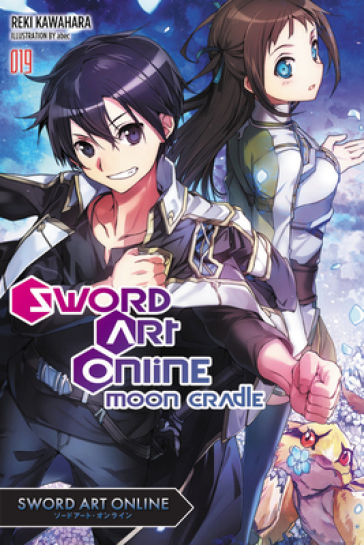 Sword Art Online, Vol. 19 (light novel): Moon Cradle - Reki Kawahara