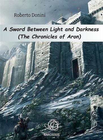 A Sword Between Light And Darkness - Roberto Donini